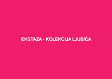 Ekstaza – kolekcija ljubića
