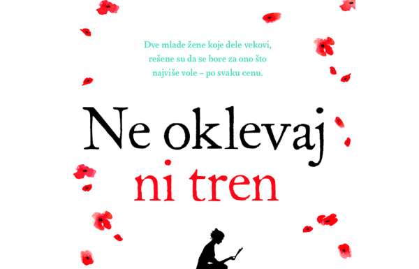 Ne oklevaj ni tren – audio knjiga Ne oklevaj ni treni - Jojo Mojes