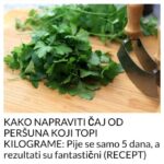 KAKO NAPRAVITI ČAJ OD PERŠUNA KOJI TOPI KILOGRAME: Pije se samo 5 dana, a rezultati su fantastični (RECEPT)