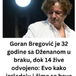 Goran Bregović je 32 godine sa Dženanom u braku, dok 14 žive odvojeno: Evo kako izgledaju i čime se bave njihove ćerke