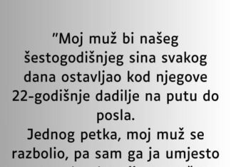 “Moj muž bi našeg šestogodišnjeg sina svakog dana ostavljao kod njegove 22-godišnje dadilje…” “Moj muž bi našeg šestogodišnjeg sina svakog dana ostavljao kod njegove 22-godišnje dadilje…”