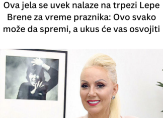 Ova jela se uvek nalaze na trpezi Lepe Brene za vreme praznika: Ovo svako može da spremi, a ukus će vas osvojiti Ova jela se uvek nalaze na trpezi Lepe Brene za vreme praznika: Ovo svako može da spremi, a ukus će vas osvojiti