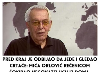 Pred kraj je odbijao da jede i gledao crtaće: Mića Orlović rečenicom šokirao negovateljicu iz doma, okrenuo se i umro Pred kraj je odbijao da jede i gledao crtaće: Mića Orlović rečenicom šokirao negovateljicu iz doma, okrenuo se i umro