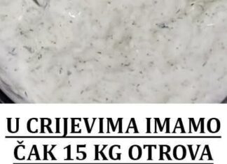 U CRIJEVIMA IMAMO ČAK 15 KG OTROVA Izbacite ih uz pomoć ove smjese! Koristite je JEDNOM GODIŠNJE! U CRIJEVIMA IMAMO ČAK 15 KG OTROVA Izbacite ih uz pomoć ove smjese! Koristite je JEDNOM GODIŠNJE!