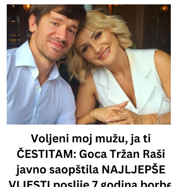Voljeni moj mužu, ja ti ČESTITAM: Goca Tržan Raši javno saopštila NAJLJEPŠE VIJESTI poslije 7 godina borbe (FOTO) Voljeni moj mužu, ja ti ČESTITAM: Goca Tržan Raši javno saopštila NAJLJEPŠE VIJESTI poslije 7 godina borbe (FOTO)