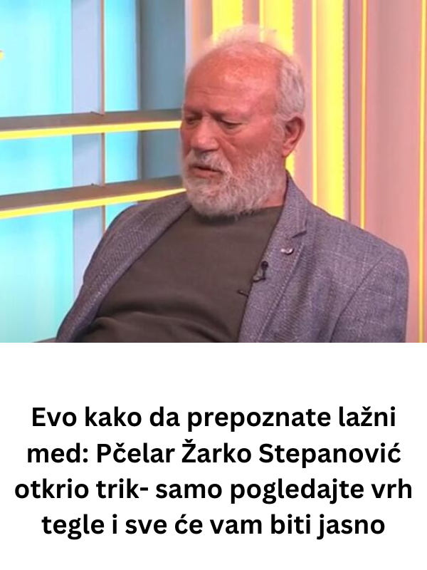 Evo kako da prepoznate lažni med: Pčelar Žarko Stepanović otkrio trik- samo pogledajte vrh tegle i sve će vam biti jasno Evo kako da prepoznate lažni med: Pčelar Žarko Stepanović otkrio trik- samo pogledajte vrh tegle i sve će vam biti jasno