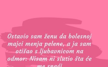 Ostavio sam ženu da bolesnoj majci menja pelene, a ja sam otišao s ljubavnicom na odmor: Nisam ni slutio šta će me snaći