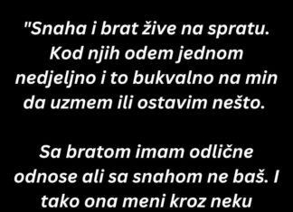 “Snaha i brat žive na spratu…” “Snaha i brat žive na spratu…”