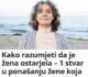 Kako razumjeti da je žena ostarjela – 1 stvar u ponašanju žene koja odaje “staricu” u njoj