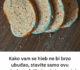 Kako vam se hleb ne bi brzo ubuđao, stavite samo ovu namirnicu u foliju i trajaće vam i do 3 nedelje: Ne trebaju vam nikakvi skupi uređaji
