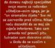 Moj desetogodišnji sin došao je kući plačući…”