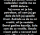 “Moja prijateljica nije imala porodicu…”