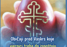 Običaji pred Vaskrs koje vjernici treba da ispoštuju