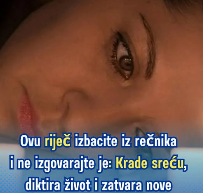 Ovu riječ izbacite iz rečnika i ne izgovarajte je: Krade sreću, diktira život i zatvara nove puteve Ovu riječ izbacite iz rečnika i ne izgovarajte je: Krade sreću, diktira život i zatvara nove puteve
