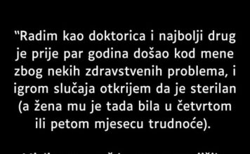 “Radim kao doktorica i najbolji drug je prije par godina došao kod mene na pregled…” “Radim kao doktorica i najbolji drug je prije par godina došao kod mene na pregled…”