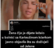 Žena čije je dijete ležalo u bolnici sa kćerkom od Karleuše javno objavila šta su doživjeli od Jelene!