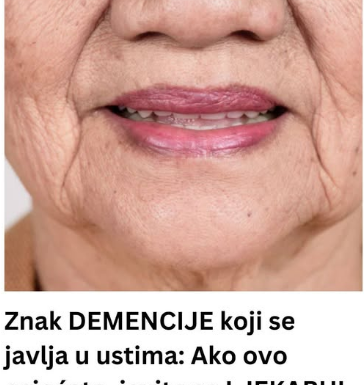 Znak DEMENCIJE koji se javlja u ustima: Ako ovo osjećate, javite se LJEKARU! Znak DEMENCIJE koji se javlja u ustima: Ako ovo osjećate, javite se LJEKARU!