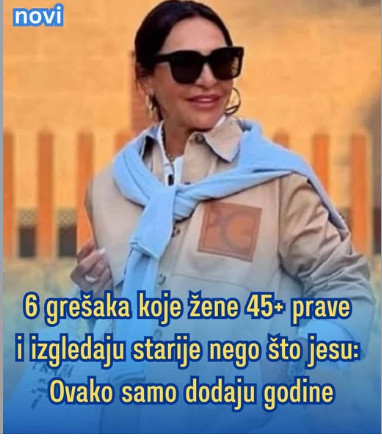 6 grešaka koje žene 45+ prave i izgledaju starije nego što jesu: Ovako samo dodaju godine
