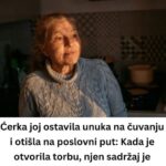 Ćerka joj ostavila unuka na čuvanju i otišla na poslovni put: Kada je otvorila torbu, njen sadržaj je šokirao, a onda joj je 1 poziv slomio srce