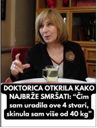 DOKTORICA OTKRILA KAKO NAJBRŽE SMRŠATI: “Čim sam uradila ove 4 stvari…”