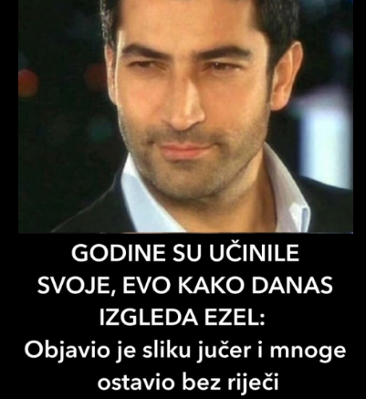 GODINE SU UČINILE SVOJE, EVO KAKO DANAS IZGLEDA EZEL: Objavio je sliku jučer i mnoge ostavio bez riječi