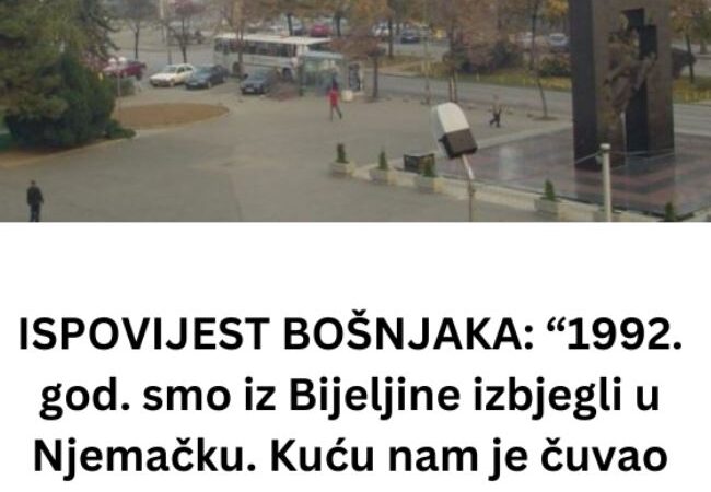 ISPOVIJEST BOŠNJAKA: “1992. god. smo iz Bijeljine izbjegli u Njemačku. Kuću nam je čuvao Srbin. Kada smo se nakon 10 godina vratili…
