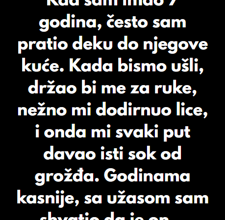 “Kad sam imao 7 godina, često sam pratio deku do njegove kuće…”