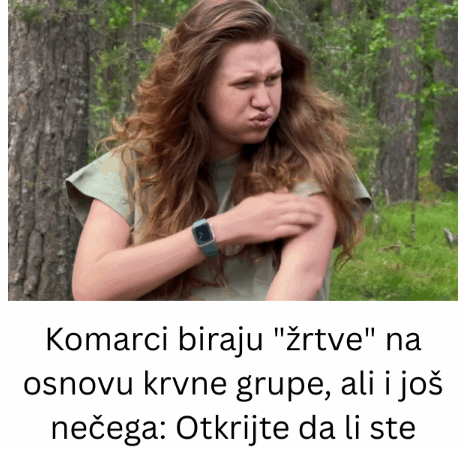 Komarci biraju “žrtve” na osnovu krvne grupe, ali i još nečega: Otkrijte da li ste magnet za ove krvopije