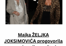 Majka ŽELJKA JOKSIMOVIĆA progovorila o prvoj snaji, ono što je rekla, mnogi ne bi oprostili: Jovani će ovo teško pasti!
