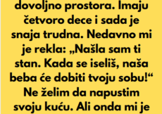 “Moj sin i snaja su se doselili kod mene jer imam dovoljno prostora…” “Moj sin i snaja su se doselili kod mene jer imam dovoljno prostora…”
