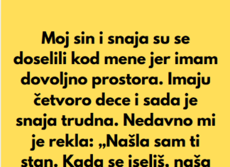 “Moj sin i snaja su se doselili kod mene jer imam dovoljno prostora…” “Moj sin i snaja su se doselili kod mene jer imam dovoljno prostora…”