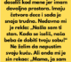“Moj sin i snaja su se doselili kod mene jer imam dovoljno prostora…”