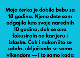 “Moja ćerka je dobila bebu sa 18 godina…” “Moja ćerka je dobila bebu sa 18 godina…”