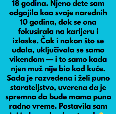 “Moja ćerka je dobila bebu sa 18 godina…”