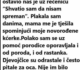 “Nakon što sam rodila trojke ostavio nas je uz rečenicu: “Nisam spreman”….”