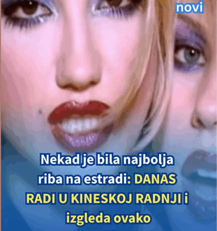 Nekad je bila najbolja riba na estradi: DANAS RADI U KINESKOJ RADNJI i izgleda ovako