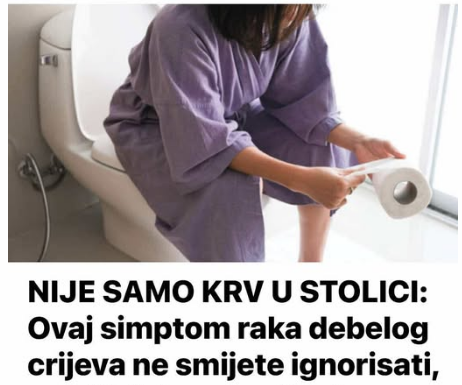 NIJE SAMO KRV U STOLICI: Ovaj simptom raka debelog crijeva ne smijete ignorisati, a najčešće ne može da se prepozna NIJE SAMO KRV U STOLICI: Ovaj simptom raka debelog crijeva ne smijete ignorisati, a najčešće ne može da se prepozna