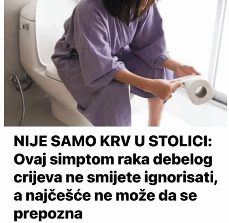 NIJE SAMO KRV U STOLICI: Ovaj simptom raka debelog crijeva ne smijete ignorisati, a najčešće ne može da se prepozna