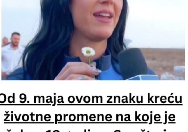 Od 9. maja ovom znaku kreću životne promene na koje je čekao 12 godina: Sve što je dugo želeo, počeće da se ostvaruje