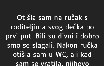 “Otišla sam na ručak s roditeljima svog dečka po prvi put…” “Otišla sam na ručak s roditeljima svog dečka po prvi put…”