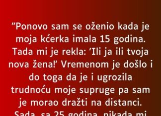 “Ponovo sam se oženio kada je moja kćerka imala 15 godina…” “Ponovo sam se oženio kada je moja kćerka imala 15 godina…”