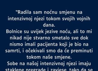 “Radila sam noćnu smjenu na intenzivnoj njezi…” “Radila sam noćnu smjenu na intenzivnoj njezi…”