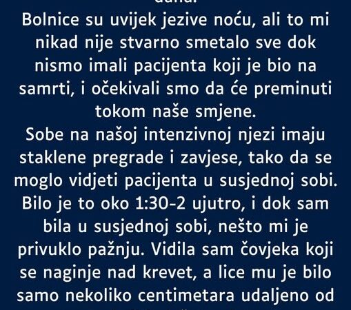 “Radila sam noćnu smjenu na intenzivnoj njezi…”