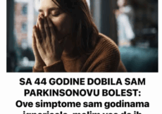 SA 44 GODINE DOBILA SAM PARKINSONOVU BOLEST: Ove simptome sam godinama ignorisala, molim vas da ih dobro zapamtite!