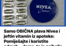 Samo OBIČNA plava Nivea i jeftin vitamin iz apoteke: Pomiješajte ikoristite odmah – dame, to je najbolja stvar ikad!