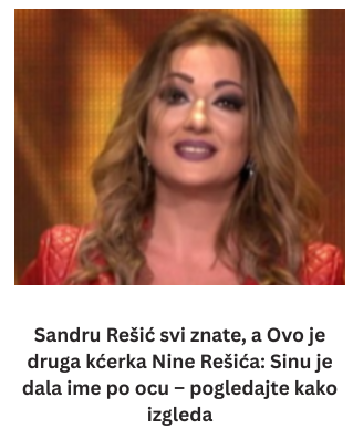 Sandru Rešić svi znate, a Ovo je druga kćerka Nine Rešića: Sinu je dala ime po ocu – pogledajte kako izgleda