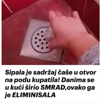 SIPALA JE SADRŽAJ ČAŠE U OTVOR NA PODU KUPATILA! Danima se u kući ŠIRIO SMRAD, ovako ga je ELIMINISALA!