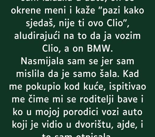 “ULAZIM PRVI PUT U AUTO KOD DEČKA SA KOJIM IZLAZIM…”