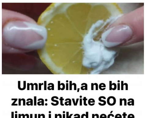 Umrla bih,a ne bih znala: Stavite SO na limun i nikad nećete imati ovaj problem! Umrla bih,a ne bih znala: Stavite SO na limun i nikad nećete imati ovaj problem!