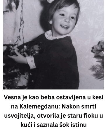 Vesna je kao beba ostavljena u kesi na Kalemegdanu: Nakon smrti usvojitelja, otvorila je staru fioku u kući i saznala šok istinu